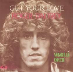 Roger Daltrey : Get Your Love